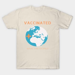 vaccinated stay away save the world T-Shirt